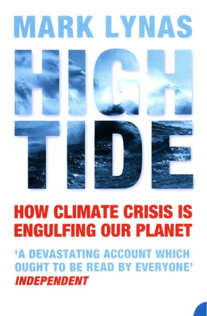 Mark  Lynas - High Tide: How Climate Crisis is Engulfing Our Planet
