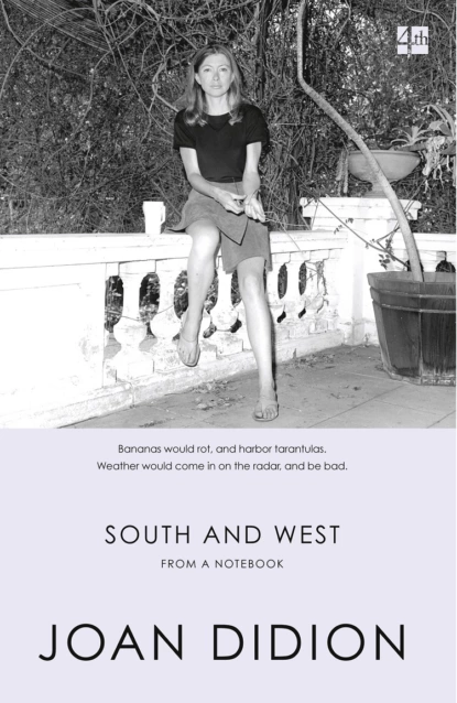 Обложка книги South and West: From A Notebook, Joan  Didion