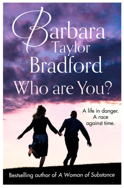 Обложка книги Who Are You?: A life in danger. A race against time., Barbara Taylor Bradford