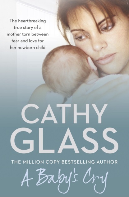 Cathy Glass - A Baby’s Cry