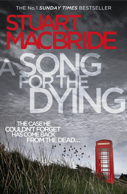 Stuart MacBride — A Song for the Dying