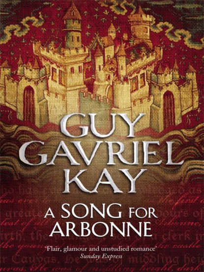 A Song for Arbonne (Guy Gavriel Kay). 