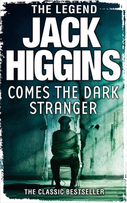 Обложка книги Comes the Dark Stranger, Jack  Higgins