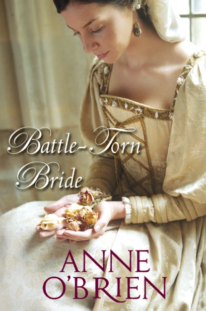 Обложка книги Battle-Torn Bride, Anne  O'Brien