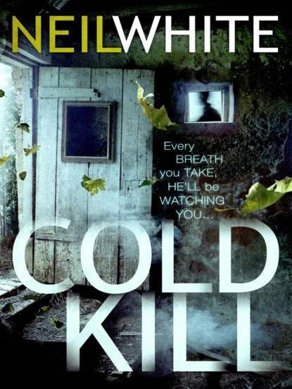 Обложка книги COLD KILL, Neil  White