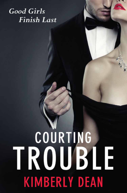 Courting Trouble (Kimberly  Dean). 