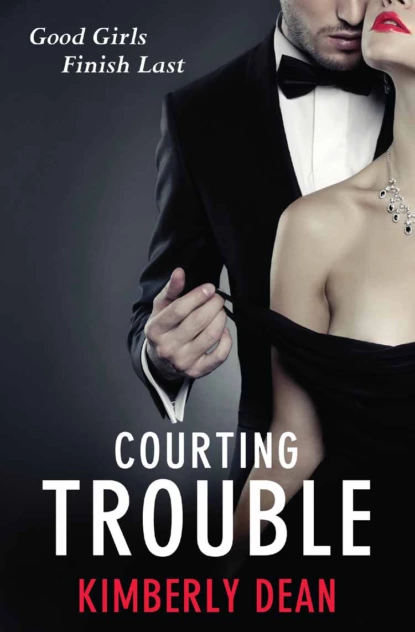 Обложка книги Courting Trouble, Kimberly  Dean