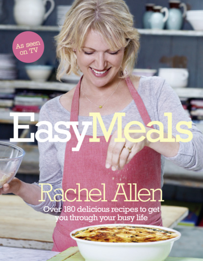 Rachel  Allen - Easy Meals