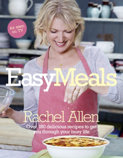 Обложка книги Easy Meals, Rachel  Allen