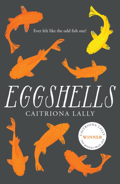 Eggshells (Caitriona  Lally). 