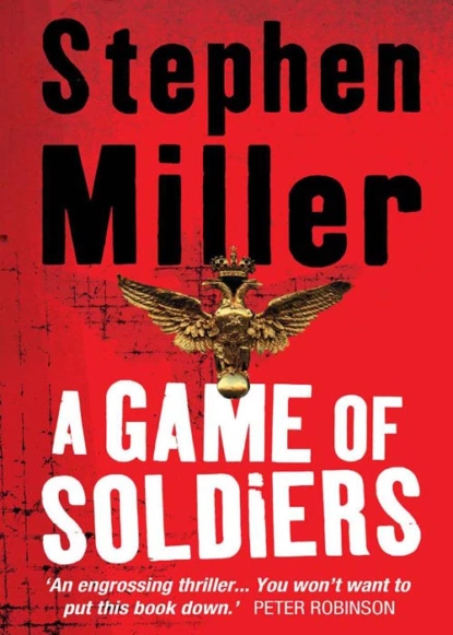 Обложка книги A Game of Soldiers, Stephen  Miller