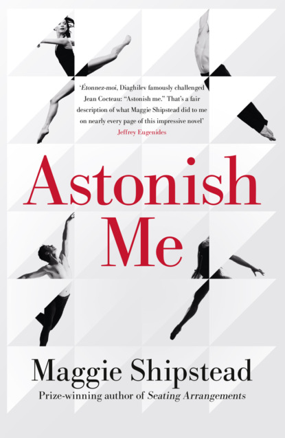 Maggie Shipstead — Astonish Me