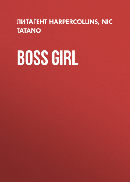 Nic Tatano — Boss Girl