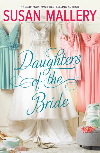 Обложка книги Daughters Of The Bride, Сьюзен Мэллери