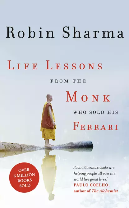 Обложка книги Life Lessons from the Monk Who Sold His Ferrari, Робин Шарма