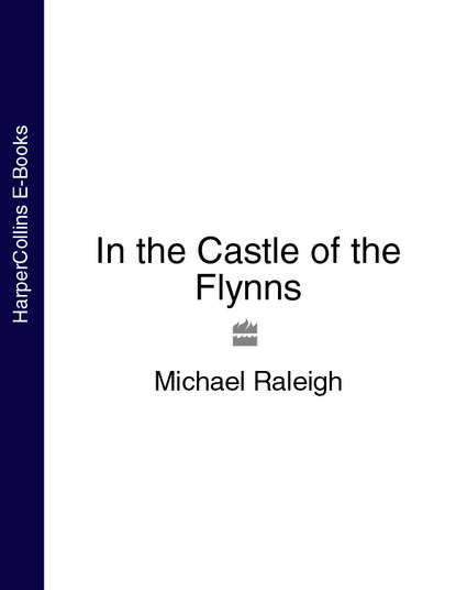 Michael Raleigh — In the Castle of the Flynns