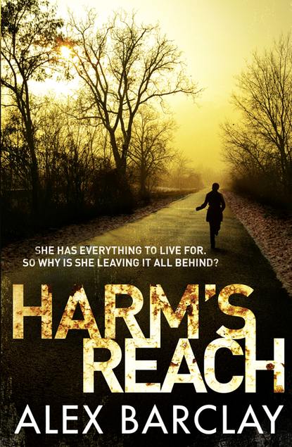 Alex  Barclay - Harm’s Reach