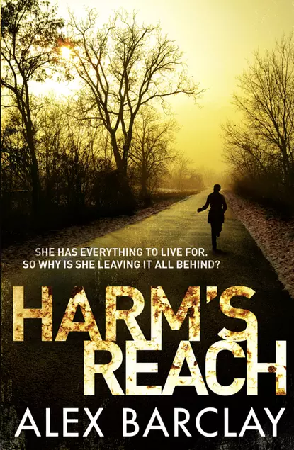 Обложка книги Harm’s Reach, Alex  Barclay