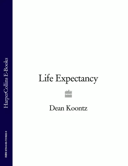 Обложка книги Life Expectancy, Dean Koontz