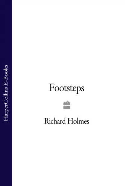 Обложка книги Footsteps, Richard  Holmes