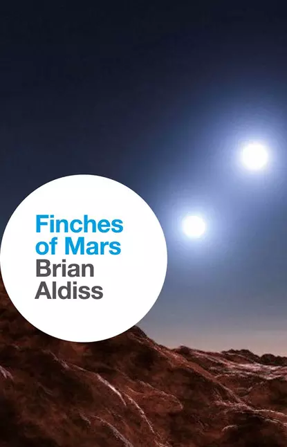 Обложка книги Finches of Mars, Brian  Aldiss