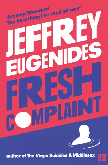 Обложка книги Fresh Complaint, Jeffrey Eugenides