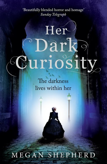 Megan Shepherd — Her Dark Curiosity