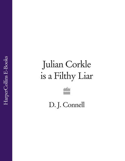 D. Connell J. — Julian Corkle is a Filthy Liar