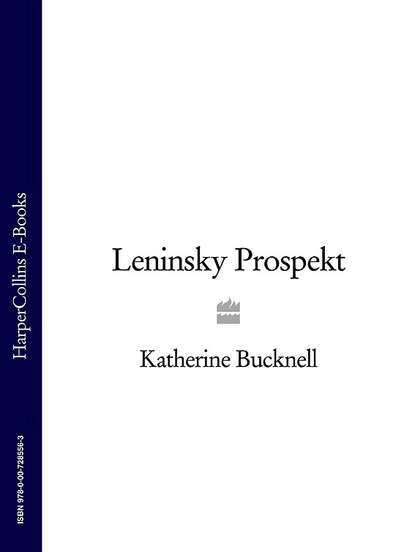 Katherine  Bucknell - Leninsky Prospekt