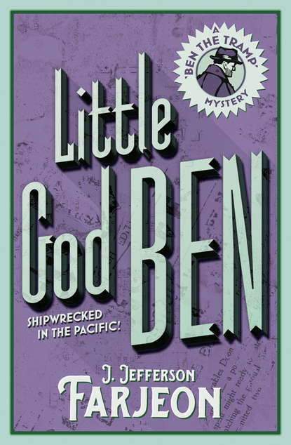 Little God Ben (J. Farjeon Jefferson). 