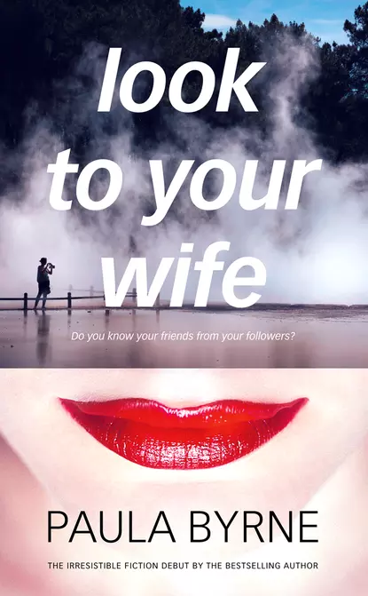 Обложка книги Look to Your Wife, Paula  Byrne