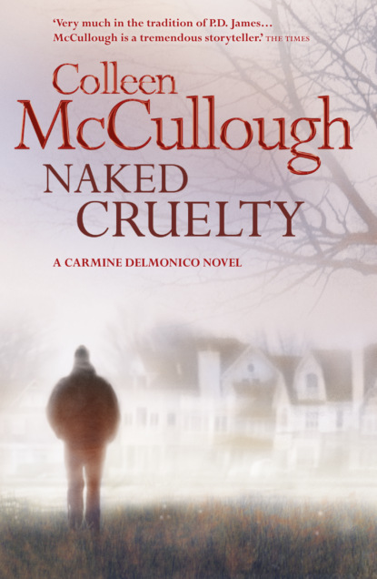 Колин Маккалоу - Naked Cruelty
