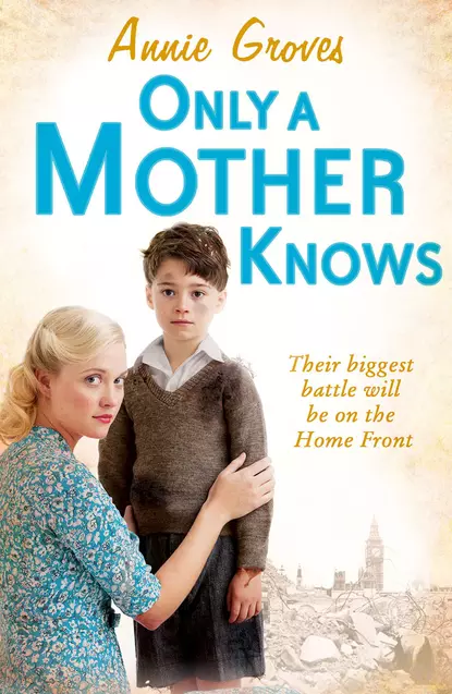 Обложка книги Only a Mother Knows, Annie Groves