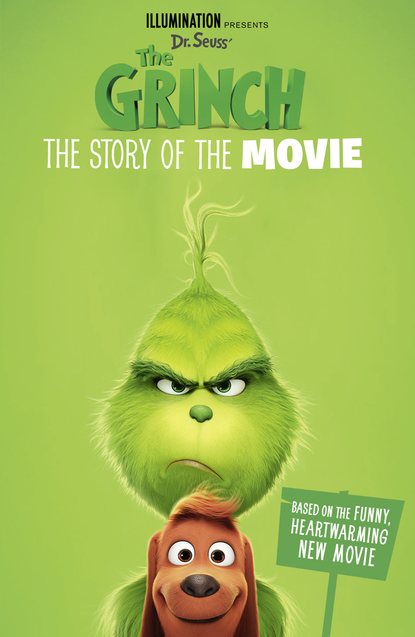 Коллектив авторов - The Grinch: The Story of the Movie: Movie tie-in