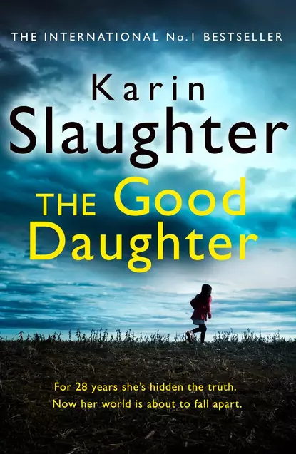 Обложка книги The Good Daughter: The gripping new bestselling thriller from a No. 1 author, Karin Slaughter