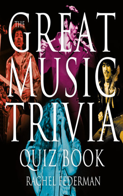 Rachel Federman - The Great Music Trivia Quiz Book
