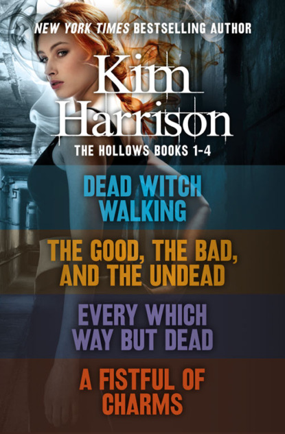 The Hollows Series Books 1-4 - Ким Харрисон