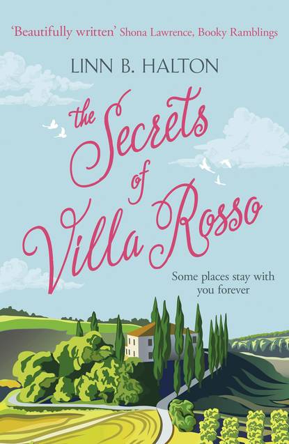 Linn Halton B. - The Secrets of Villa Rosso: Escape to Italy for a summer romance to remember