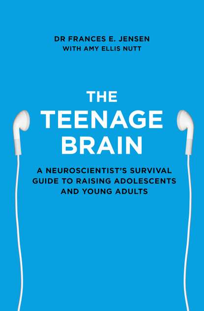 The Teenage Brain: A neuroscientists survival guide to raising adolescents and young adults