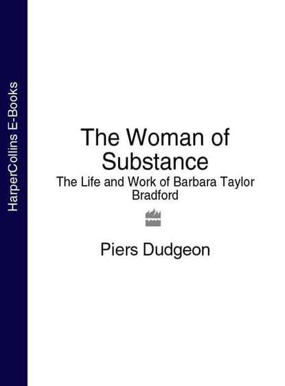 The Woman of Substance: The Life and Work of Barbara Taylor Bradford - Piers  Dudgeon