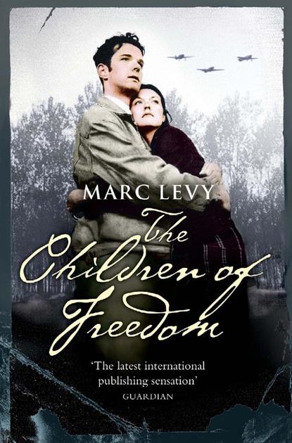 Марк Леви - The Children of Freedom