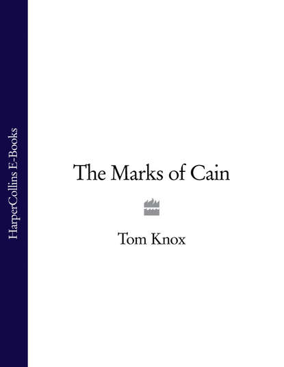 Tom  Knox - The Marks of Cain