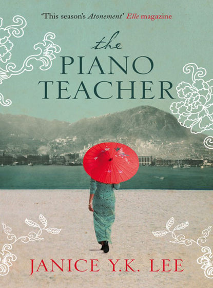 The Piano Teacher - Janice Y. K. Lee