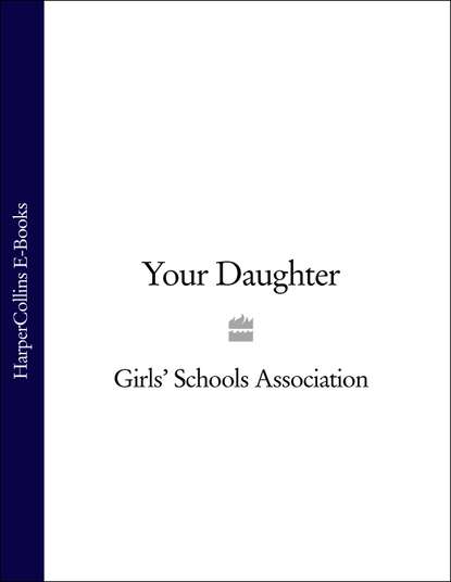 Girls’ Association Schools - Your Daughter