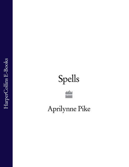Aprilynne  Pike - Spells