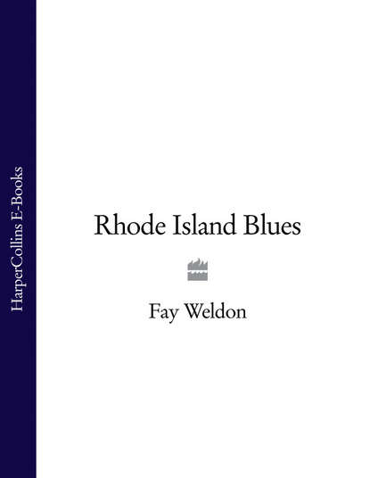 Fay  Weldon - Rhode Island Blues