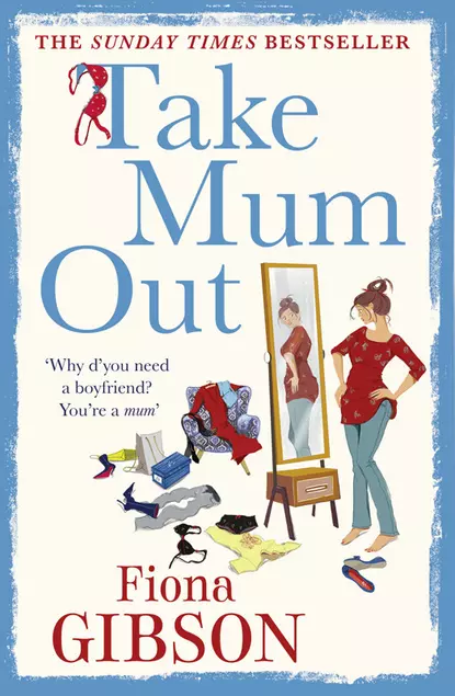 Обложка книги Take Mum Out, Fiona  Gibson