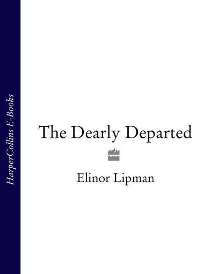 Elinor  Lipman - The Dearly Departed