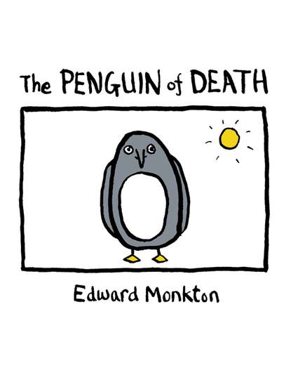 Edward Monkton - The Penguin of Death