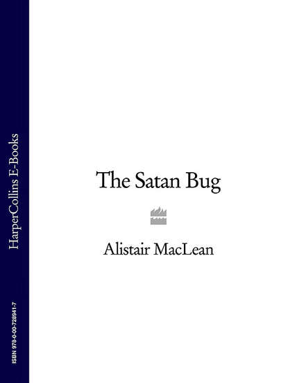 Alistair MacLean - The Satan Bug